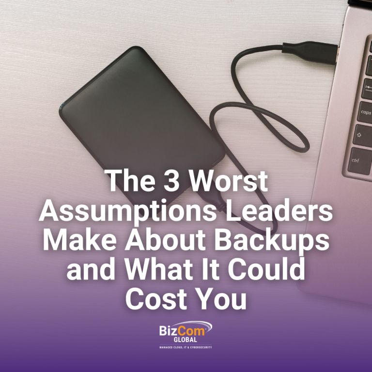 The 3 Worst Assumptions Leaders Make About Backups — and What It Could Cost You