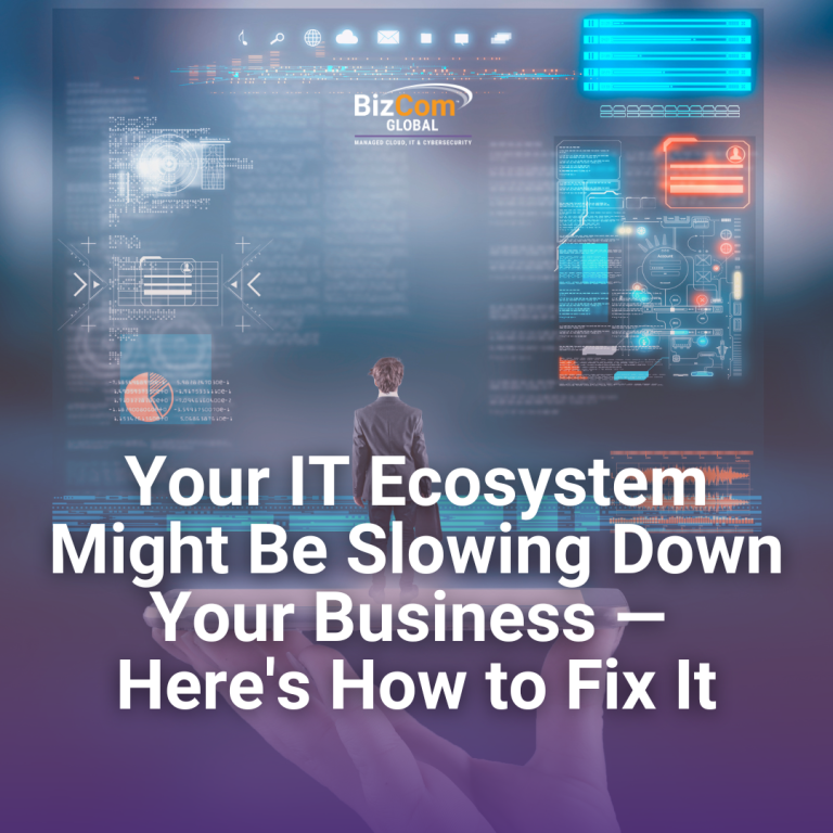 Your IT Ecosystem Might Be Slowing Down Your Business — Here's How to Fix It
